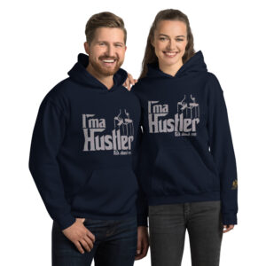 Im Hustler Unisex Hoodie