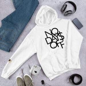 No Days Off Unisex Hoodie
