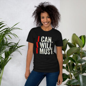 I Can I Will Unisex T-Shirt
