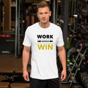 Work Win  Unisex T-Shirt