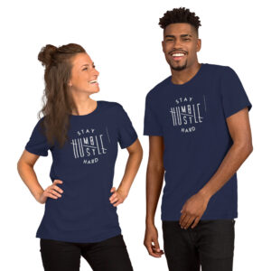 Stay Humble Unisex T-Shirt