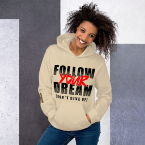 Follow your Dream Hoodie